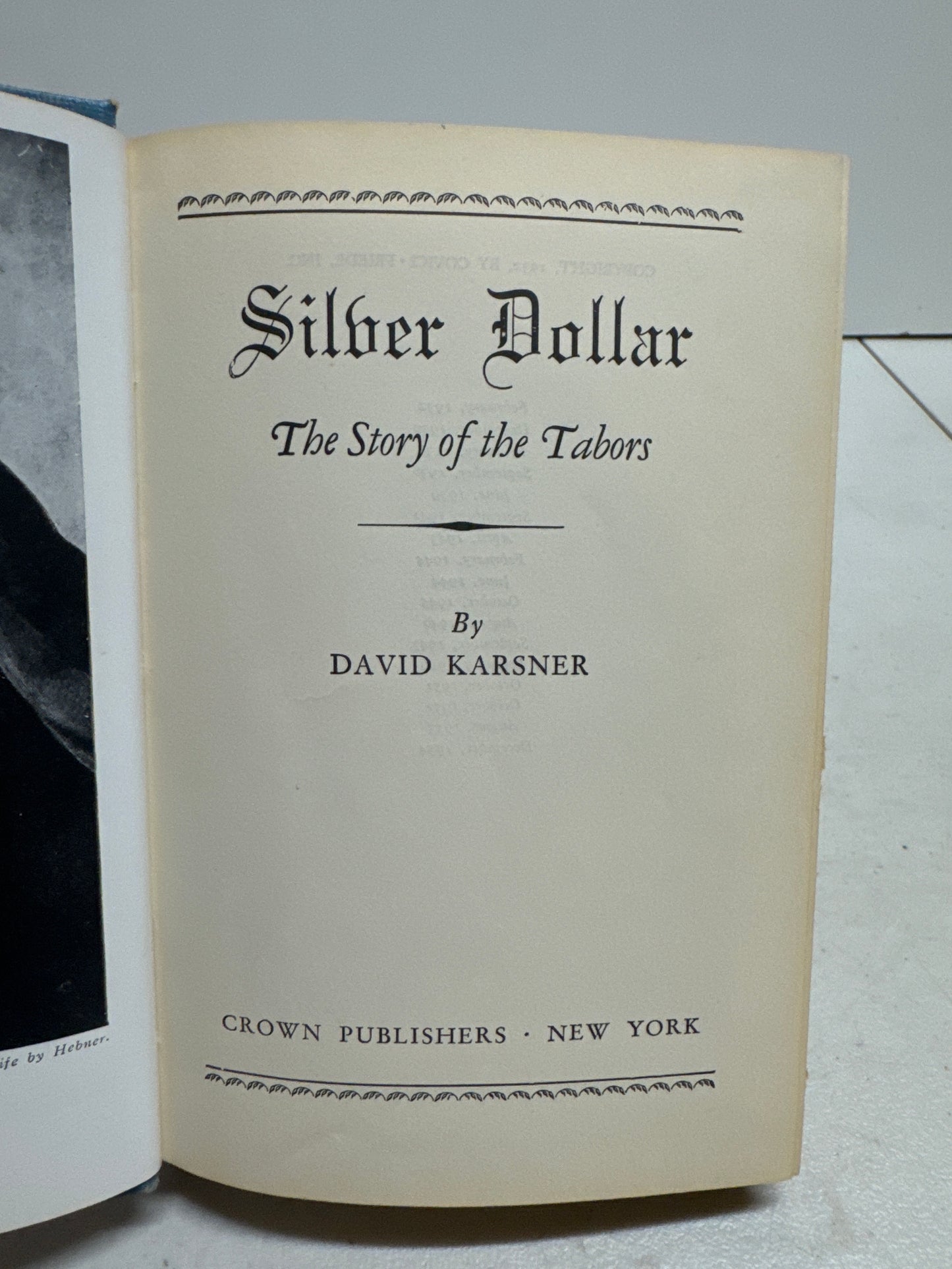 Silver Dollar The Story of The Tabors David Karsner