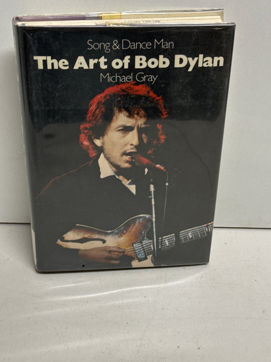 Song & Dance Man The Art of Bob Dylan Michael Gray